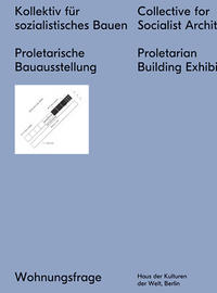 Vorderes Coverbild Kollektiv für sozialistisches Bauen Proletarische Bauausstellung