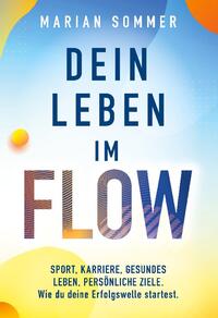 Dein Leben im Flow