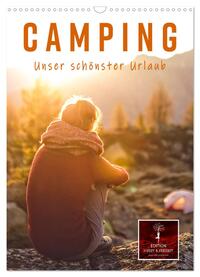 Camping - unser schönster Urlaub (Wandkalender 2025 DIN A3 hoch), CALVENDO Monatskalender