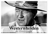 Westernhelden der Kinoleinwand (Wandkalender 2025 DIN A4 quer), CALVENDO Monatskalender