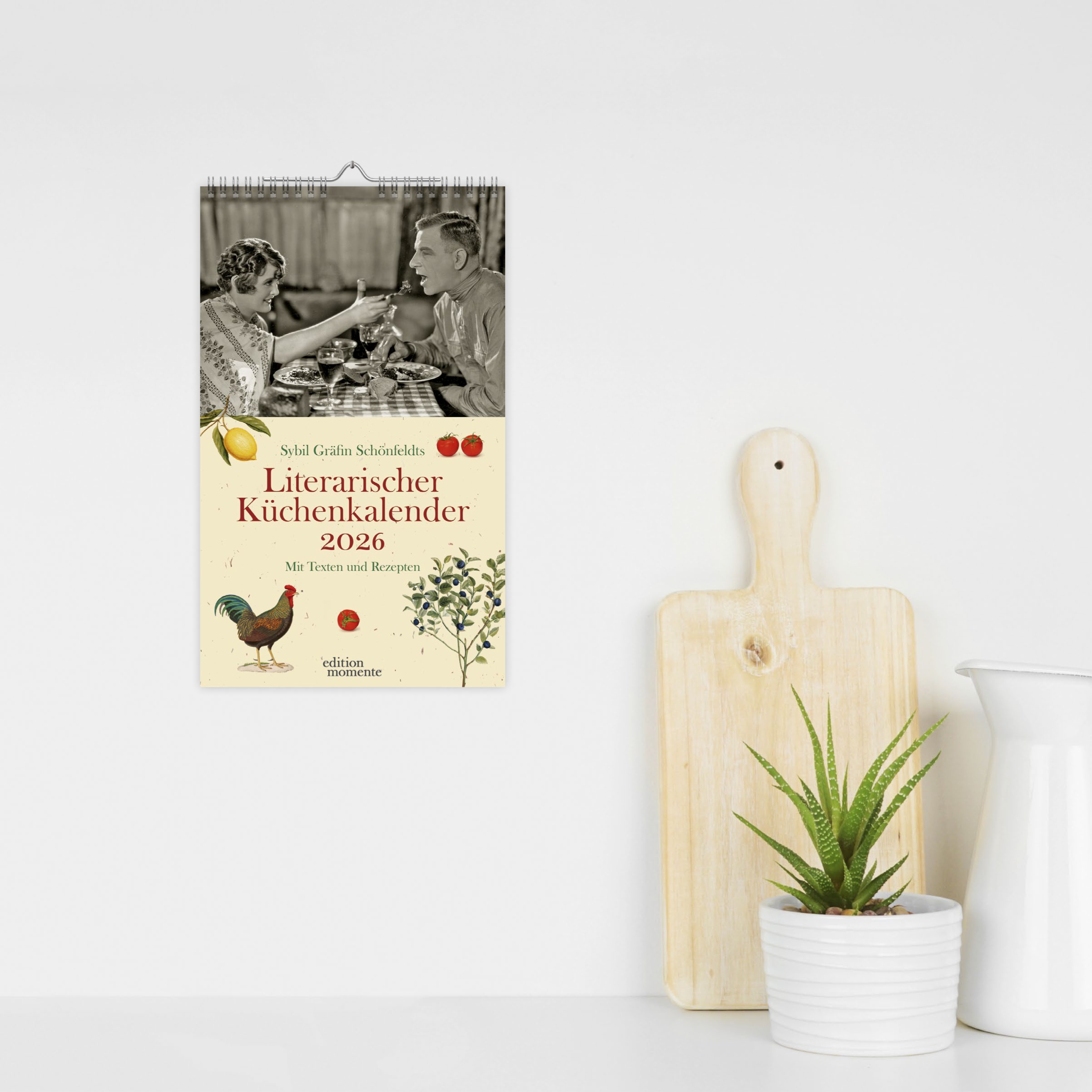 Sybil Gräfin Schönfeldts Literarischer Küchenkalender Wochenkalender 2026 - Mit Texten und Rezepten