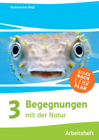 Begegnungen mit der Natur 3, Arbeitsheft + E-Book