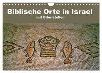 Biblische Orte in Israel mit Bibelstellen (Wandkalender 2026 DIN A4 quer), CALVENDO Monatskalender