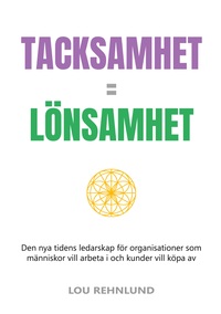 Tacksamhet = lönsamhet