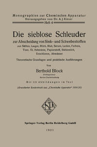 Die sieblose Schleuder zur Abscheidung von Sink- und Schwebestoffen aus Säften, Laugen, Milch, Blut, Serum, Lacken, Farben, Teer, Öl, Hefewürze, Papierstoff, Stärkemilch, Erzschlamm, Abwässer