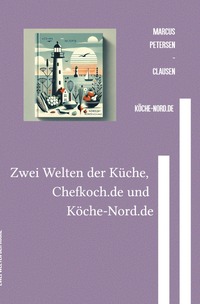 E-Mail &amp; Web Mastery: Sicherheit und Kontrolle für Einsteiger / Zwei Welten der Küche