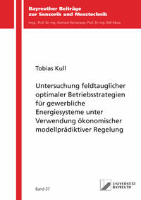 Untersuchung feldtauglicher optimaler Betriebsstrategien für gewerbliche Energiesysteme unter Verwendung ökonomischer modellprädiktiver Regelung