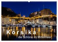 Korsika - Die Schöne im MIttelmeer (Wandkalender 2026 DIN A2 quer), CALVENDO Monatskalender