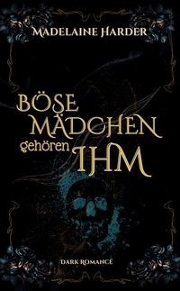 Böse Mädchen gehören ihm