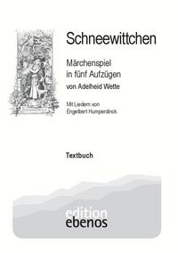 Schneewittchen - Märchenspiel in fünf Aufzügen