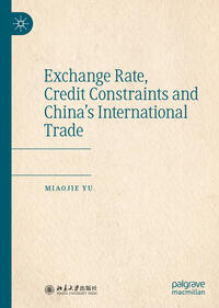 Vorderes Coverbild Exchange Rate, Credit Constraints and China’s International Trade