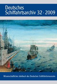 Vorderes Coverbild Deutsches Schiffahrtsarchiv. Wissenschaftliches Jahrbuch des Deutschen Schiffahrtsmuseums DSA 32/2009