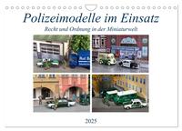 Polizeimodelle im Einsatz (Wandkalender 2025 DIN A4 quer), CALVENDO Monatskalender