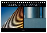 Alles nur Fassade (Tischkalender 2025 DIN A5 quer), CALVENDO Monatskalender