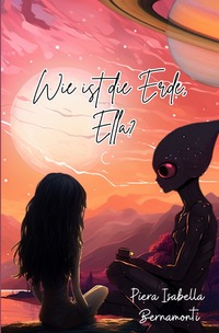 Wie ist die Erde, Ella?