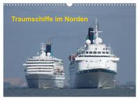 Vorderes Coverbild Traumschiffe im Norden (Wandkalender 2025 DIN A3 quer), CALVENDO Monatskalender