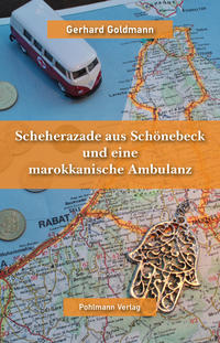 Scheherazade aus Schönebeck und eine marokkanische Ambulanz