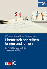 Literarisch schreiben lehren und lernen