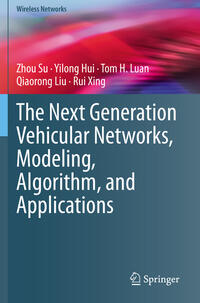 The Next Generation Vehicular Networks, Modeling, Algorithm and Applications