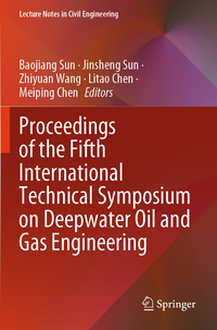 Proceedings of the Fifth International Technical Symposium on Deepwater Oil and Gas Engineering
