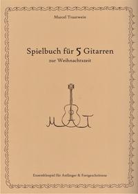 Spielbuch für 5 Gitarren zur Weihnachtszeit