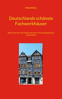 Deutschlands schönste Fachwerkhäuser