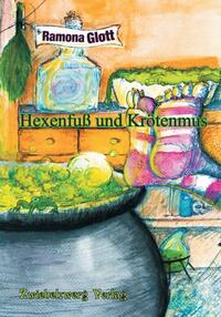 Hexenfuß und Krötenmus