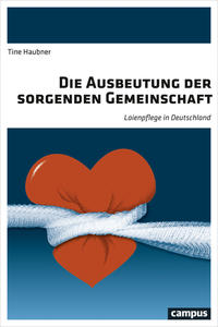 Vorderes Coverbild Die Ausbeutung der sorgenden Gemeinschaft