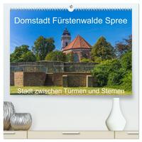 Domstadt Fürstenwalde Spree (hochwertiger Premium Wandkalender 2026 DIN A2 quer), Kunstdruck in Hochglanz