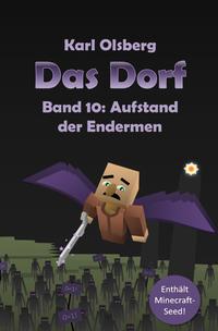 Das Dorf / Das Dorf Band 10: Aufstand der Endermen