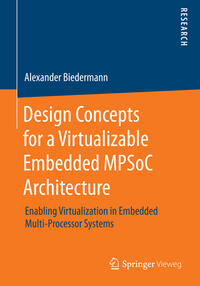 Design Concepts for a Virtualizable Embedded MPSoC Architecture