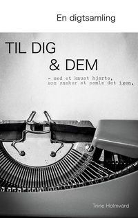 En Digtsamling Til Dig & Dem