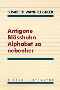 Vorderes Coverbild Antigone Blässhuhn Alphabet so nebenher