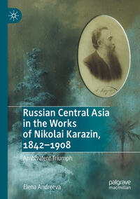 Russian Central Asia in the Works of Nikolai Karazin, 1842–1908