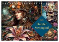 Floraler Steampunk (Tischkalender 2025 DIN A5 quer), CALVENDO Monatskalender