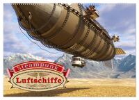 Steampunk Luftschiffe (Wandkalender 2025 DIN A2 quer), CALVENDO Monatskalender