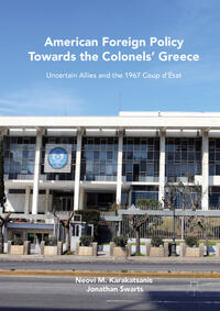 Vorderes Coverbild American Foreign Policy Towards the Colonels' Greece