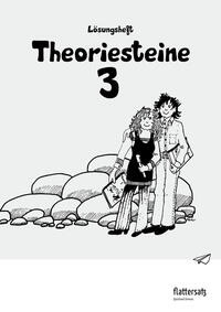 Theoriesteine 3 - Lösungsheft