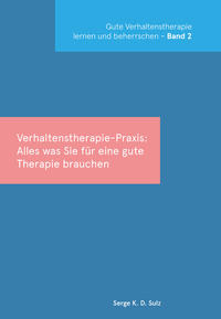Gute Verhaltenstherapie lernen und beherrschen Band 2 Verhaltenstherapie-Praxis