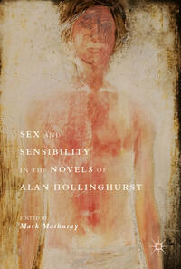 Vorderes Coverbild Sex and Sensibility in the Novels of Alan Hollinghurst