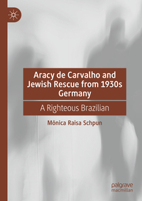 Vorderes Coverbild Aracy de Carvalho and Jewish Rescue from 1930s Germany