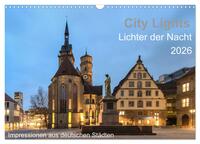 City Lights - Lichter der Nacht (Wandkalender 2026 DIN A3 quer), CALVENDO Monatskalender