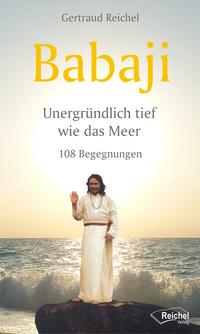 Babaji - Unergründlich tief wie das Meer