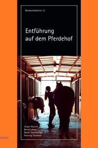 Bordesholmkrimi / Entführung auf dem Pferdehof
