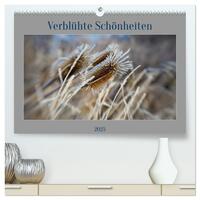 Vorderes Coverbild Verblühte Schönheiten (hochwertiger Premium Wandkalender 2025 DIN A2 quer), Kunstdruck in Hochglanz