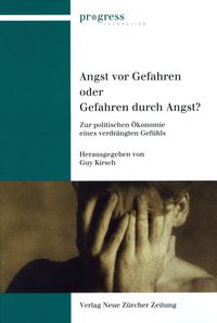 Angst vor Gefahren oder Gefahren durch Angst?
