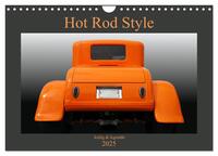 Hot Rod Style - kultig und legendär (Wandkalender 2025 DIN A4 quer), CALVENDO Monatskalender