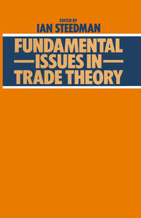 Fundamental Issues in Trade Theory