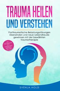Trauma heilen und verstehen