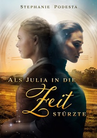 Vorderes Coverbild Als Julia in die Zeit stürzte